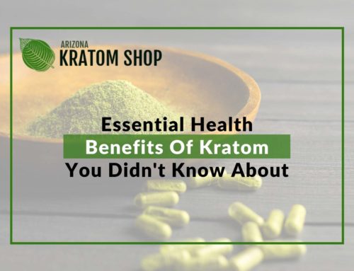 Essential Health Benefits Of Kratom You Didn’t Know About