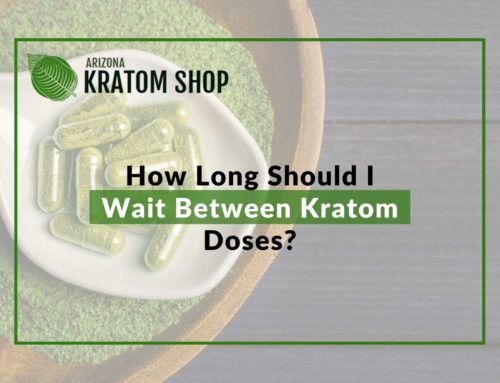 How Long Should I Wait Between Kratom Doses?